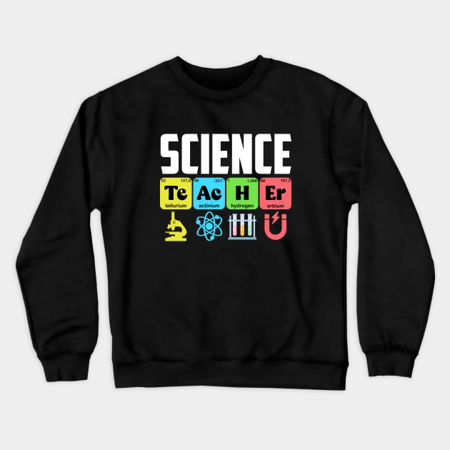 Science Teacher Chemistry Biology Physics Teacher Student Crewneck Sweatshirt by artbooming